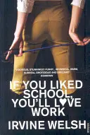 Si vous avez aimé l'école, vous aimerez le travail - If You Liked School, You'll Love Work