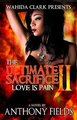 L'ultime sacrifice II : L'amour, c'est la douleur - The Ultimate Sacrifice II: Love Is Pain