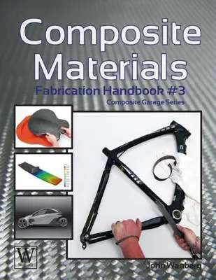 Matériaux composites : Manuel de fabrication #3 - Composite Materials: Fabrication Handbook #3