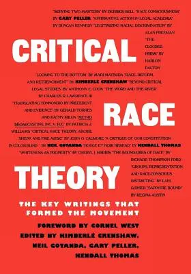 La théorie critique de la race : Les écrits clés qui ont formé le mouvement - Critical Race Theory: The Key Writings That Formed the Movement