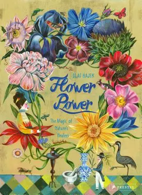 Le pouvoir des fleurs : la magie des guérisseurs de la nature - Flower Power: The Magic of Nature's Healers