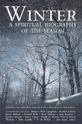 L'hiver : Une biographie spirituelle de la saison - Winter: A Spiritual Biography of the Season