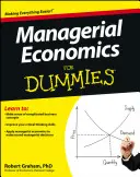 L'économie managériale pour les nuls - Managerial Economics for Dummies