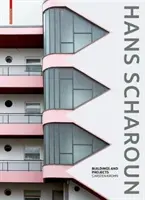 Hans Scharoun - Bâtiments et projets - Hans Scharoun - Buildings and Projects