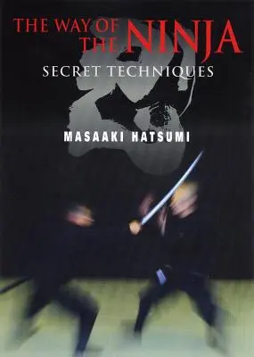 La voie du ninja : techniques secrètes - The Way of the Ninja: Secret Techniques