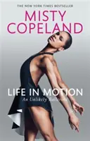 La vie en mouvement - Une improbable ballerine - Life in Motion - An Unlikely Ballerina