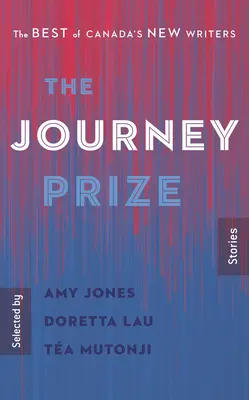 The Journey Prize Stories 32 : Le meilleur des nouveaux écrivains canadiens - The Journey Prize Stories 32: The Best of Canada's New Writers