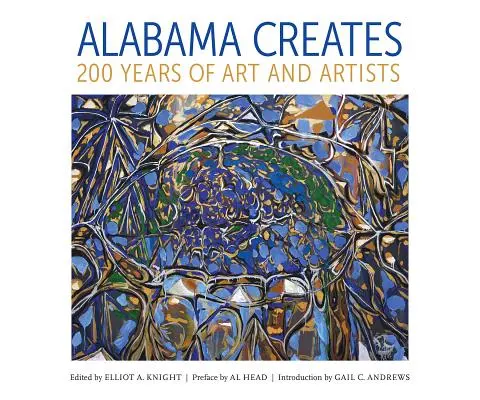 Alabama Creates : 200 ans d'art et d'artistes - Alabama Creates: 200 Years of Art and Artists