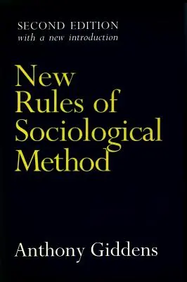 Nouvelles règles de la méthode sociologique : Deuxième édition - New Rules of Sociological Method: Second Edition