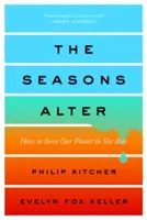 Les saisons changent : Comment sauver notre planète en six actes - The Seasons Alter: How to Save Our Planet in Six Acts