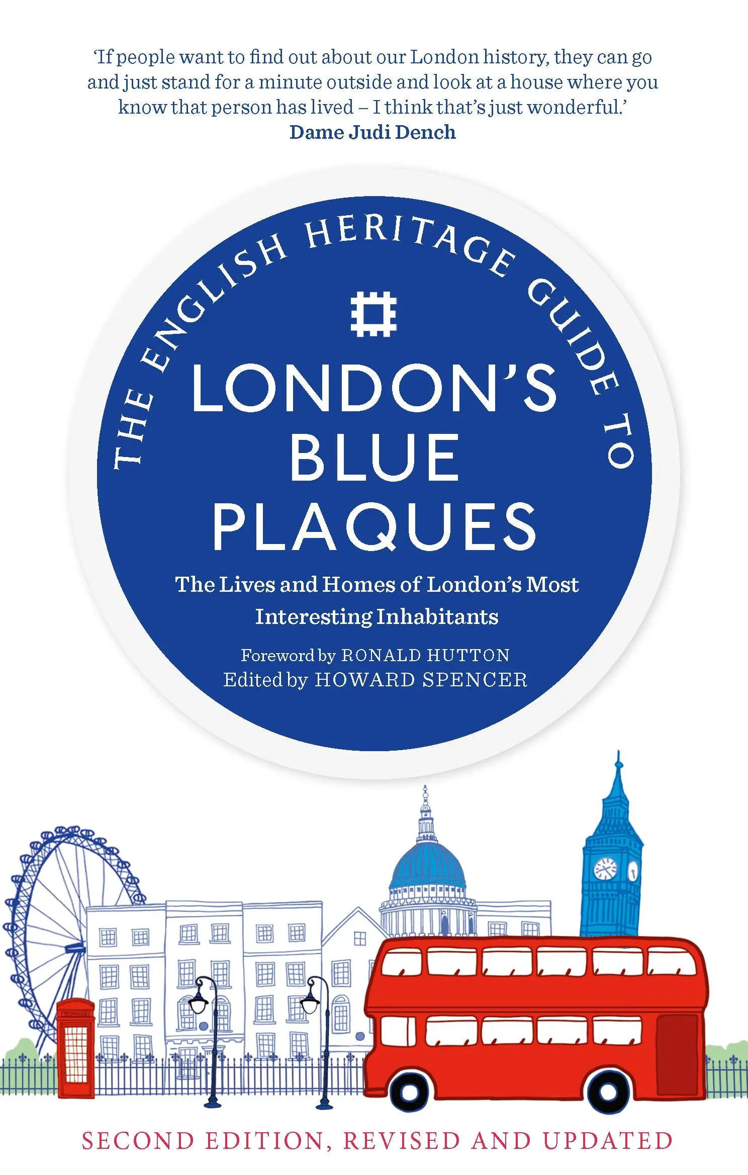 Le guide du patrimoine anglais des plaques bleues de Londres (2e édition) : La vie et la maison des habitants les plus intéressants de Londres - The English Heritage Guide to London's Blue Plaques (2nd Edition): The Lives and Homes of London's Most Interesting Residents