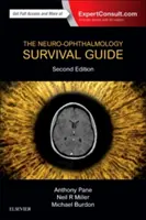 Guide de survie en neuro-ophtalmologie - The Neuro-Ophthalmology Survival Guide