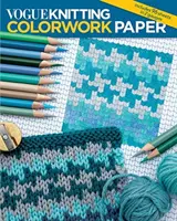 Vogue(r) Knitting Colorwork Paper (en anglais) - Vogue(r) Knitting Colorwork Paper