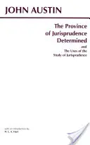 La province de la jurisprudence déterminée et l'utilité de l'étude de la jurisprudence - Province of Jurisprudence Determined and The Uses of the Study of Jurisprudence