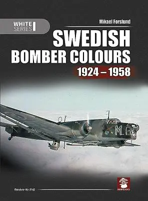 Couleurs des bombardiers suédois 1924-1958 - Swedish Bomber Colours 1924-1958