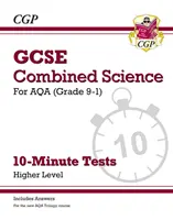 Grade 9-1 GCSE Combined Science : Tests de 10 minutes de l'AQA (avec réponses) - Supérieur - Grade 9-1 GCSE Combined Science: AQA 10-Minute Tests (with answers) - Higher