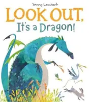 Attention, c'est un dragon ! - Look Out, It's a Dragon!