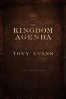 Le programme du Royaume : La vie sous Dieu - The Kingdom Agenda: Life Under God