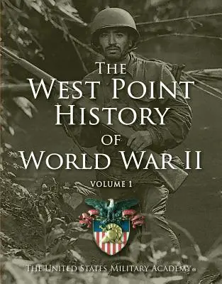 Histoire de la Seconde Guerre mondiale à West Point, Vol. 1, 2 - West Point History of World War II, Vol. 1, 2