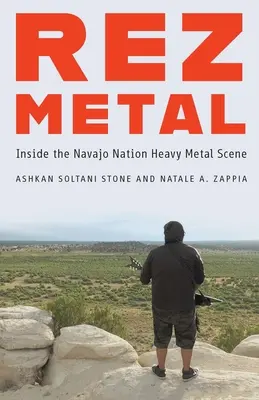 Rez Metal : à l'intérieur de la scène heavy metal de la nation navajo - Rez Metal: Inside the Navajo Nation Heavy Metal Scene