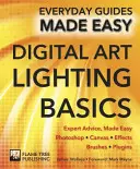 Les bases de l'éclairage pour l'art numérique - Conseils d'experts, en toute simplicité - Digital Art Lighting Basics - Expert Advice, Made Easy