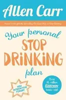 Votre plan personnel pour arrêter de boire - La méthode révolutionnaire pour arrêter l'alcool - Your Personal Stop Drinking Plan - The Revolutionary Method for Quitting Alcohol