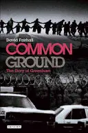 Common Ground - L'histoire de Greenham - Common Ground - The Story of Greenham
