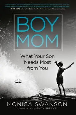 Boy Mom : Ce que votre fils attend le plus de vous - Boy Mom: What Your Son Needs Most from You