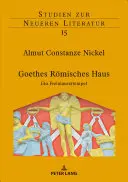 Goethes Roemisches Haus : Un modèle de liberté - Goethes Roemisches Haus: Ein Freimaurertempel