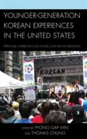 Expériences des Coréens de la jeune génération aux États-Unis : Récits personnels sur les identités ethniques et raciales - Younger-Generation Korean Experiences in the United States: Personal Narratives on Ethnic and Racial Identities