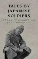 Récits de soldats japonais - Tales By Japanese Soldiers