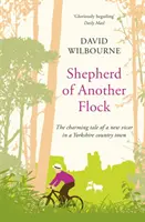 Shepherd of Another Flock - L'histoire charmante d'un nouveau vicaire dans une ville de campagne du Yorkshire - Shepherd of Another Flock - The Charming Tale of a New Vicar in a Yorkshire Country Town