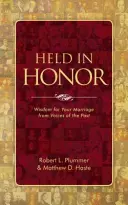 En l'honneur de Dieu : Sagesse pour votre mariage à partir des voix du passé - Held in Honor: Wisdom for Your Marriage from Voices of the Past