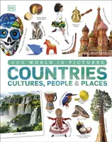 Notre monde en images : Pays, cultures, peuples et lieux - Our World in Pictures: Countries, Cultures, People & Places