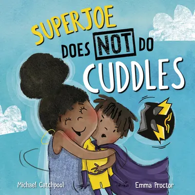 Superjoe ne fait pas de câlins - Superjoe Does Not Do Cuddles