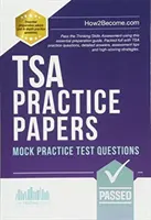 TSA PRACTICE PAPERS : 100s of Mock Practice Test Questions - Passez le Thinking Skills Assessment grâce à ce guide de préparation essentiel. Ce guide de préparation est indispensable pour réussir l'évaluation des capacités de raisonnement. - TSA PRACTICE PAPERS: 100s of Mock Practice Test Questions - Pass the Thinking Skills Assessment using this essential preparation guide. Packed full w