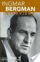 Ingmar Bergman : Interviews - Ingmar Bergman: Interviews