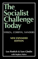 Le défi socialiste aujourd'hui - Syriza, Corbyn, Sanders - Édition révisée, mise à jour et augmentée - Socialist Challenge Today - Syriza, Corbyn, Sanders - Revised, Updated and Expanded Edition