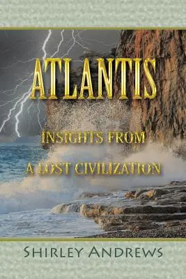 L'Atlantide : les secrets d'une civilisation perdue - Atlantis: Insights from a Lost Civilization