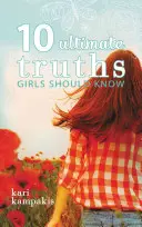 10 vérités ultimes que les filles devraient connaître - 10 Ultimate Truths Girls Should Know