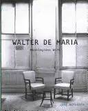 Walter de Maria : Un travail insignifiant - Walter de Maria: Meaningless Work