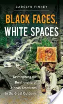 Visages noirs, espaces blancs : Réimaginer la relation des Afro-Américains avec les grands espaces - Black Faces, White Spaces: Reimagining the Relationship of African Americans to the Great Outdoors