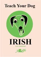 Apprenez à votre chien l'irlandais - Teach Your Dog Irish