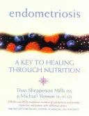 Endométriose : La clé de la guérison par la nutrition - Endometriosis: A Key to Healing Through Nutrition