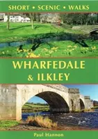 Wharfedale et Ilkley - Petites promenades panoramiques - Wharfedale & Ilkley - Short Scenic Walks