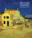 Les peintures de Van Gogh : Les chefs-d'œuvre - Van Gogh Paintings: The Masterpieces