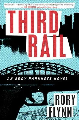 Troisième rail : un roman d'Eddy Harkness - Third Rail: An Eddy Harkness Novel
