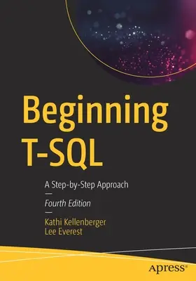 Commencer T-SQL : Une approche pas à pas - Beginning T-SQL: A Step-By-Step Approach