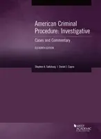 Procédure pénale américaine, enquête - Cas et commentaires - American Criminal Procedure, Investigative - Cases and Commentary