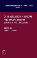 Mondialisation, critique et théorie sociale : Diagnostics et défis - Globalization, Critique and Social Theory: Diagnoses and Challenges